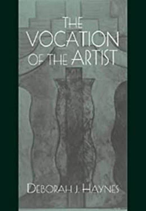 The Vocation of the Artist Hardcover Deborah J. Haynes