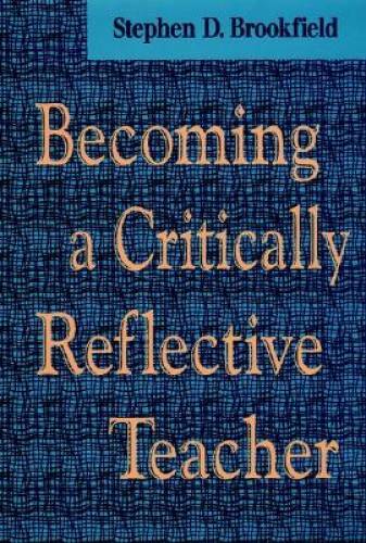 Becoming a Critically Reflective Teacher – Hardcover – GOOD