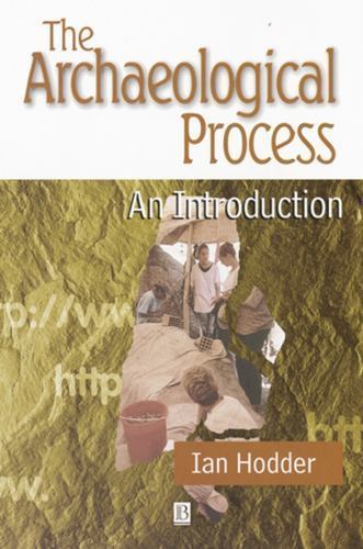 Archaeological Process by Hodder, Ian