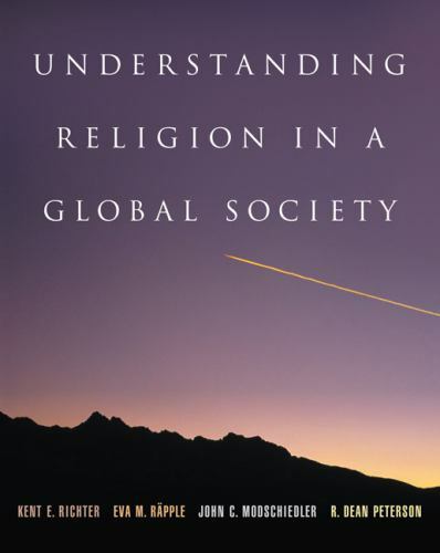 Understanding Religion in a Global Society by John C. Modschiedler, R. Dean…
