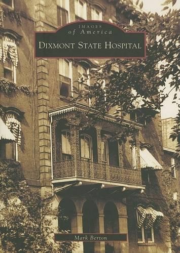 Mark Berton Dixmont State Hospital, Pa (Paperback) (UK IMPORT)