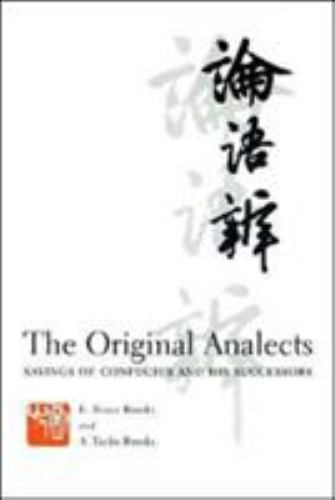 The Original Analects: Sayings of Confucius and His Successors: A New Transl…