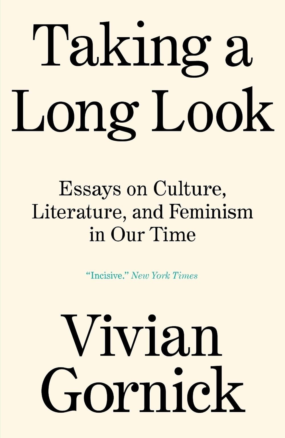 Taking A Long Look: Essays on Culture, Literature, and Feminism in Our Time by V