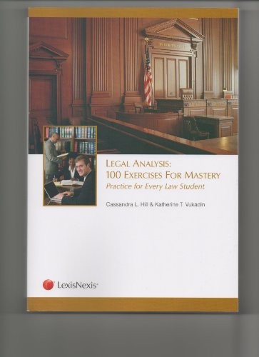 Legal Analysis: 100 Exercises for Ma…, Cassandra Hill