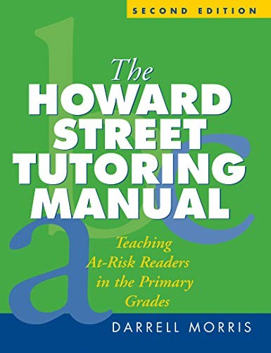 THE HOWARD STREET TUTORING MANUAL, SECOND EDITION: By Darrell Morris **Mint**