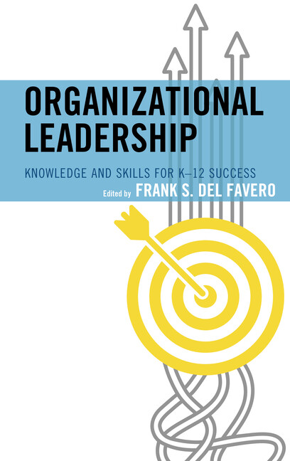 Organizational Leadership: Knowledge And Skills For K-12 Success