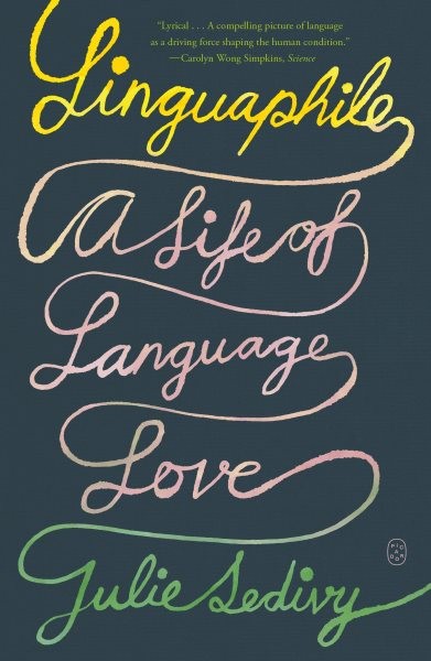 Linguaphile : A Life of Language Love, Paperback by Sedivy, Julie, Like New U…