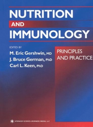 NUTRITION AND IMMUNOLOGY: PRINCIPLES AND PRACTICE By M. Eric Gershwin & J. Bruce