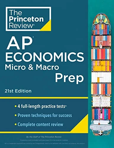 Princeton Review AP Economics Micro & Macro Prep, 21st Edition: 4 Practice Tests