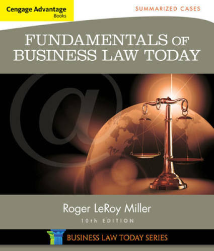 Cengage Advantage Books: Fundamentals of Business Law Today: Summarized C – GOOD