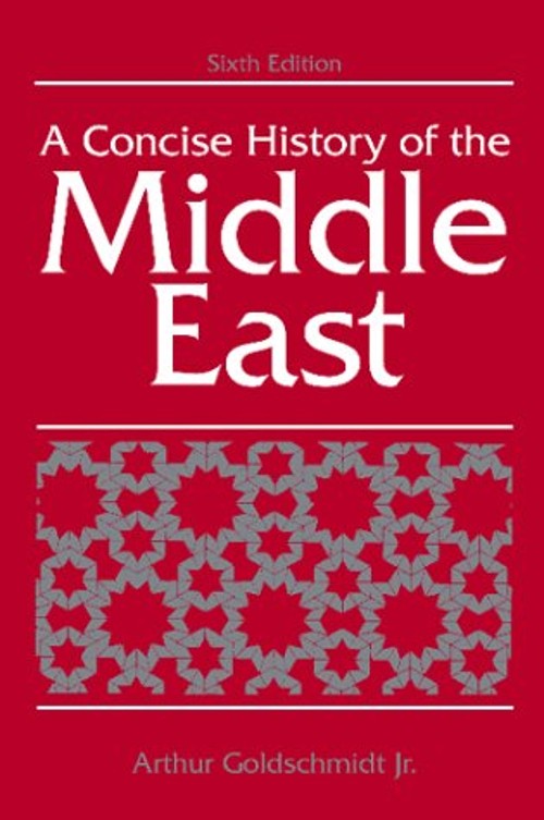 Concise History of the Middle East Paperback Arthur, Jr. Goldschm