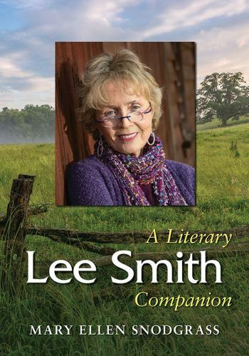 Lee Smith : A Literary Companion, Paperback by Snodgrass, Mary Ellen, Brand N…
