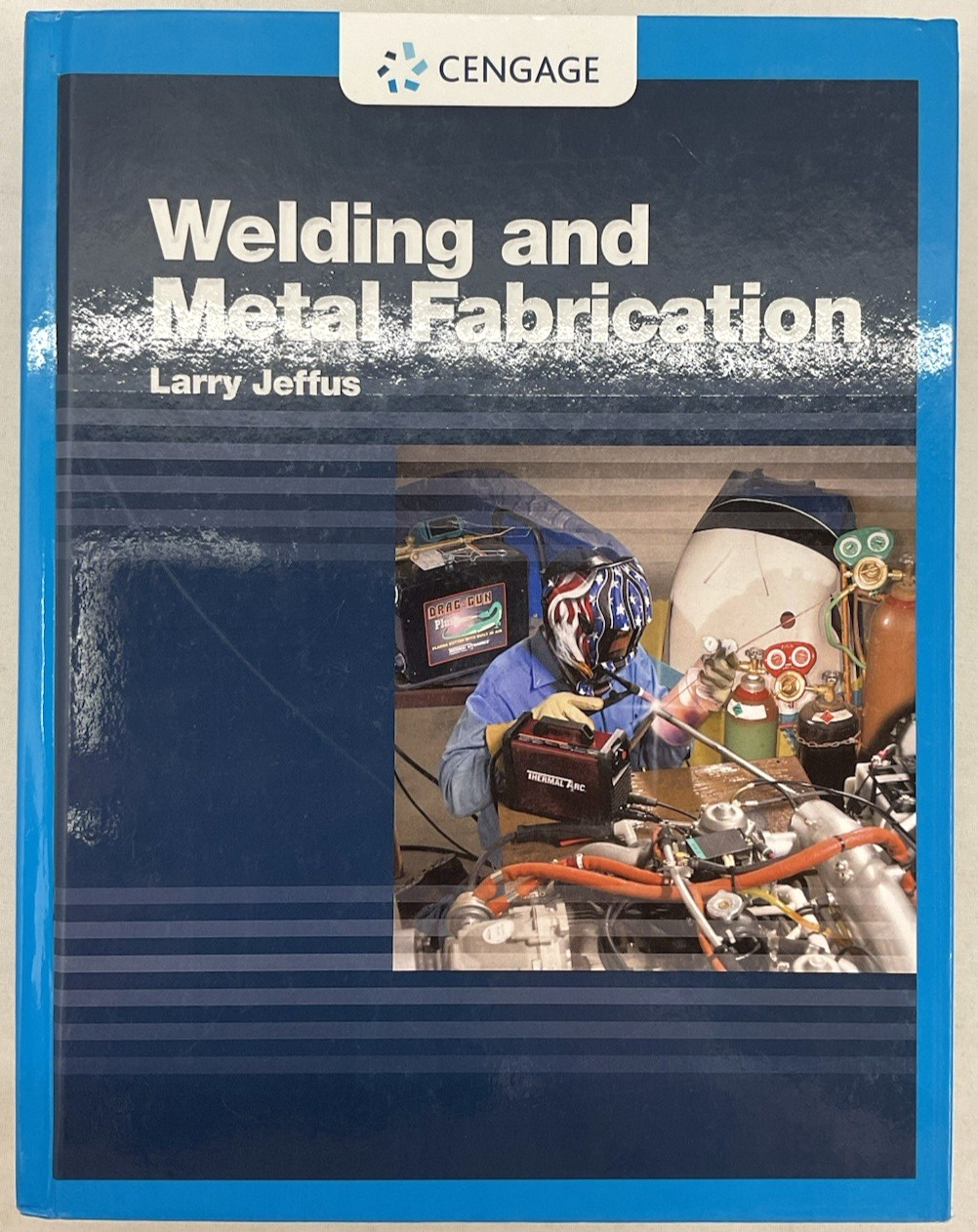 Welding and Metal Fabrication Hardcover Textbook by Larry Jeffus (2012) Cengage