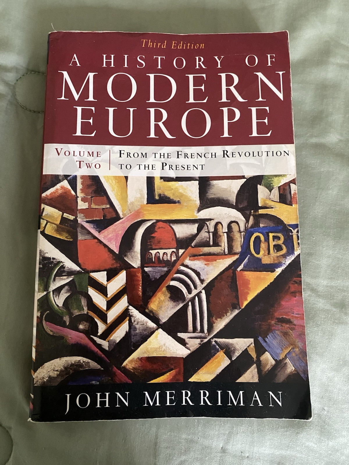 History of Modern Europe Vol. 2 by John Merriman (2009, Trade Paperback)