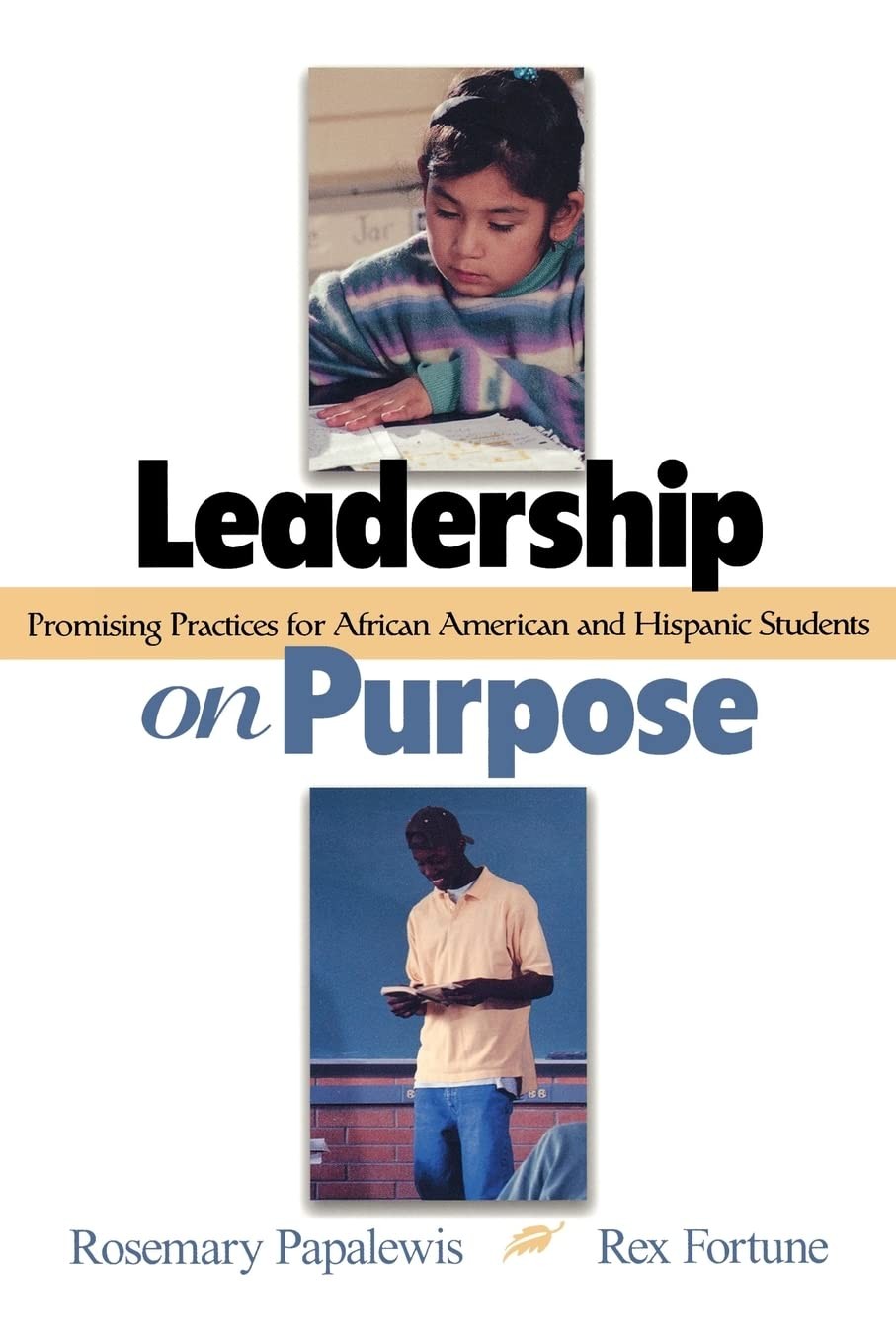 Leadership on Purpose: Promising Practices for African American and Hispanic…