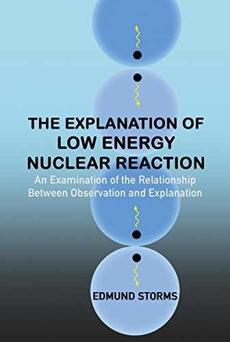 The Explanation of Low Energy Nuclear – Paperback, by Edmund Storms – Very Good