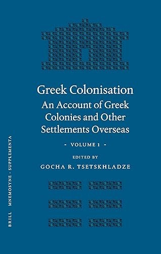Greek Colonisation: An Account of Greek Colonies and Other Set…