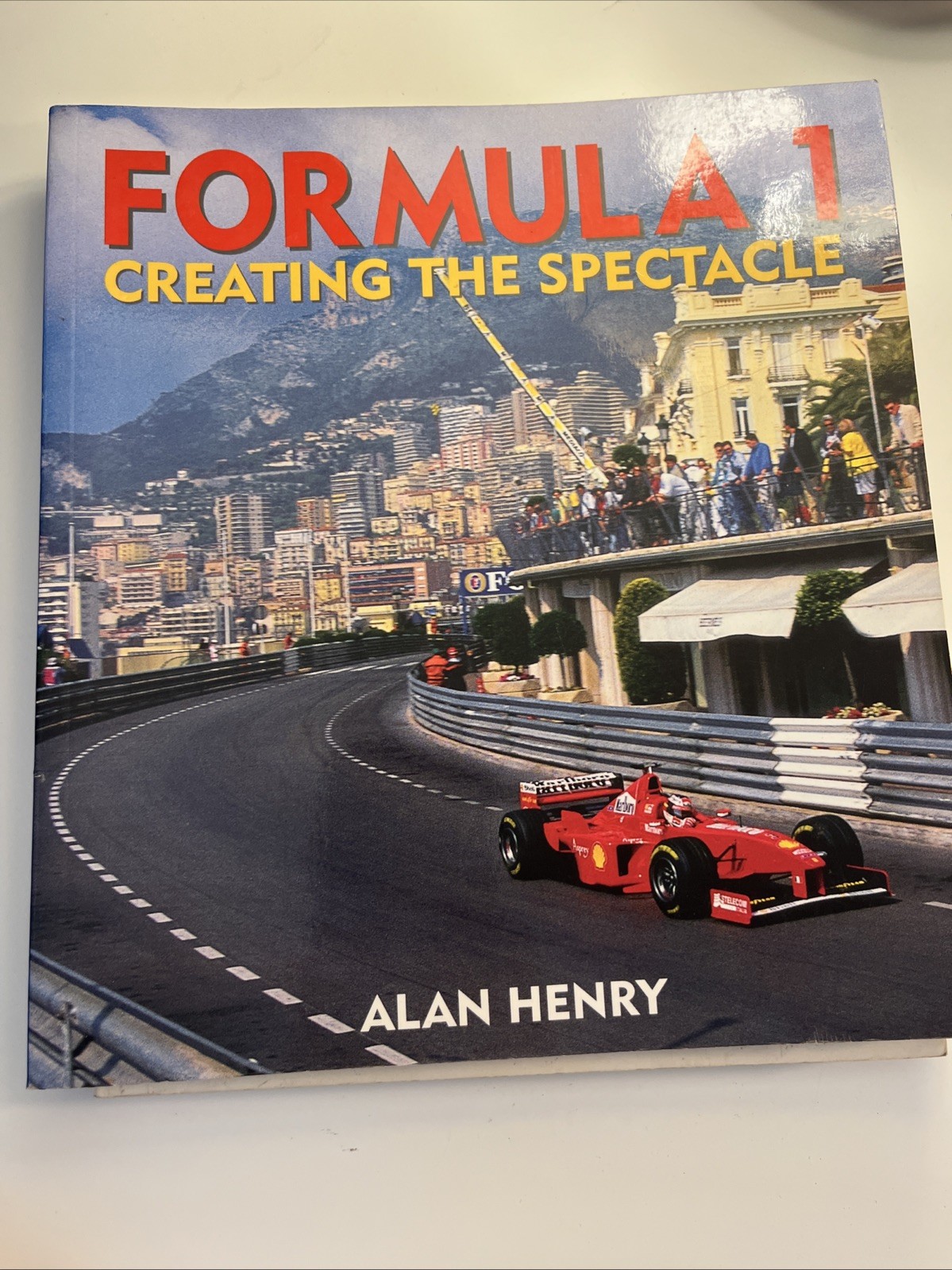 Formula 1 – Creating the Spectacle by Alan Henry (1998, Trade Paperback)