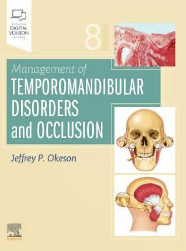 Management of Temporomandibular Disorders and Occlusion by Okeson DMD, Jeffrey