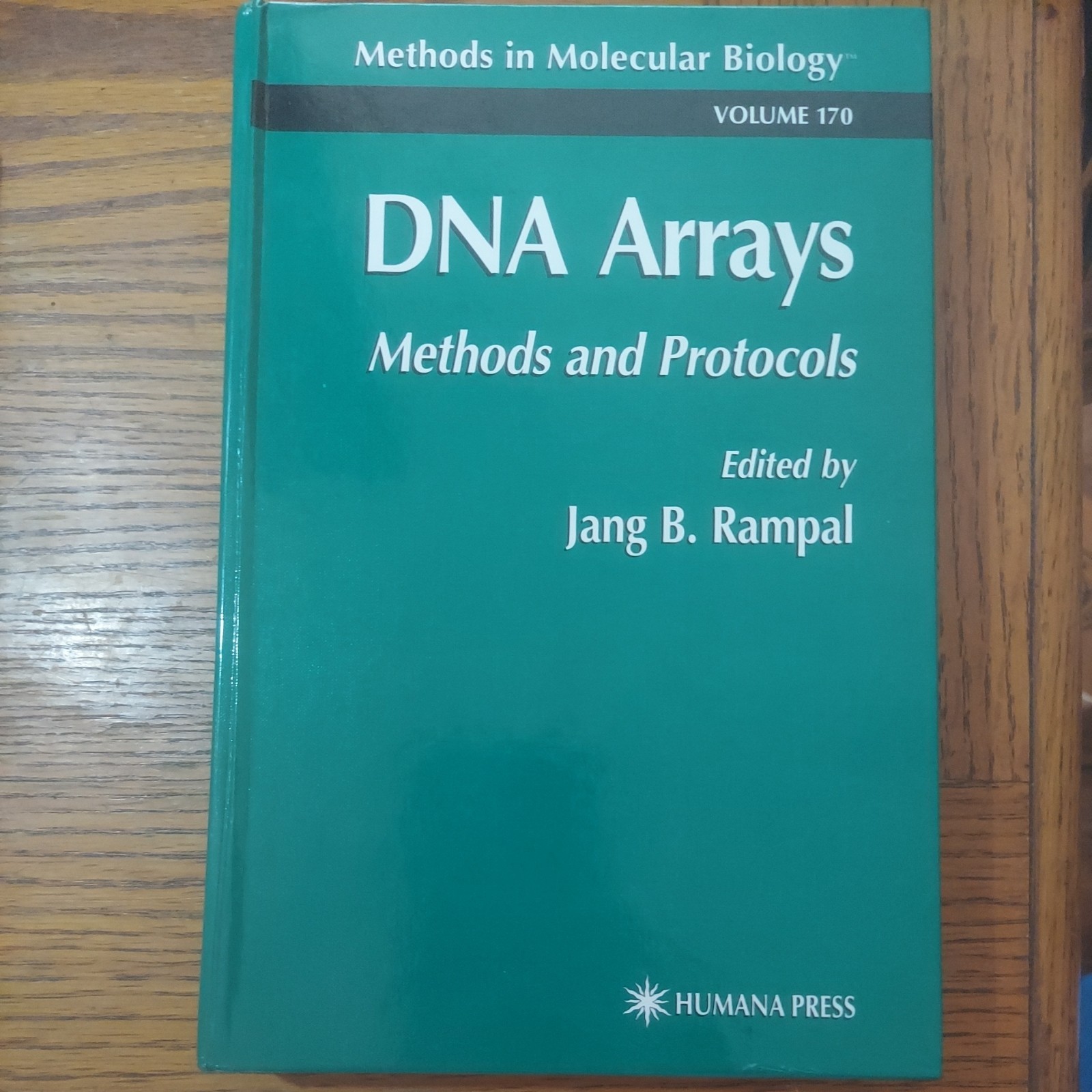 DNA Arrays Methods Protocols in Molecular Biology Volume 170 Rampal Humana Press