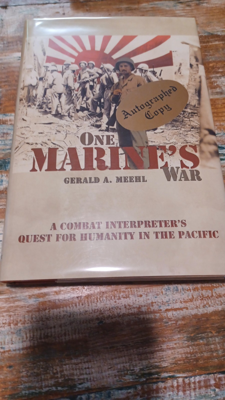 First Edition, First Printing 2012 One Marine’s War by Meehl, SIGNED