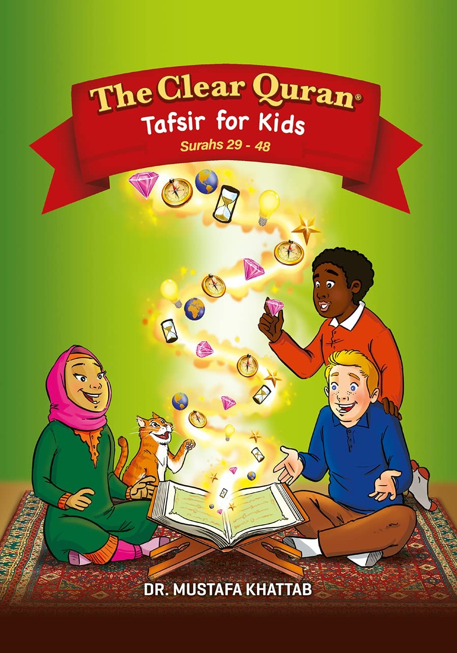 THE CLEAR QURAN TAFSIR FOR KIDS – SURAHS 29-48 VOLUME 3 | HA… Dr. Mustafa Khat