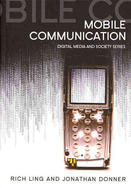Mobile Phones and Mobile Communication, Paperback by Ling, Rich; Donner, Jona…