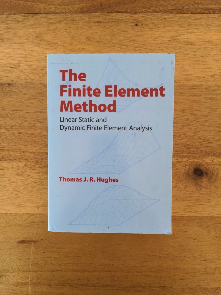 The Finite Element Method: Linear Static & Dynamic Finite E. A. by Thomas Hughes
