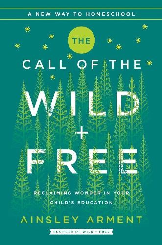 Ainsley Arment The Call of the Wild and Free (Hardback) (UK IMPORT)