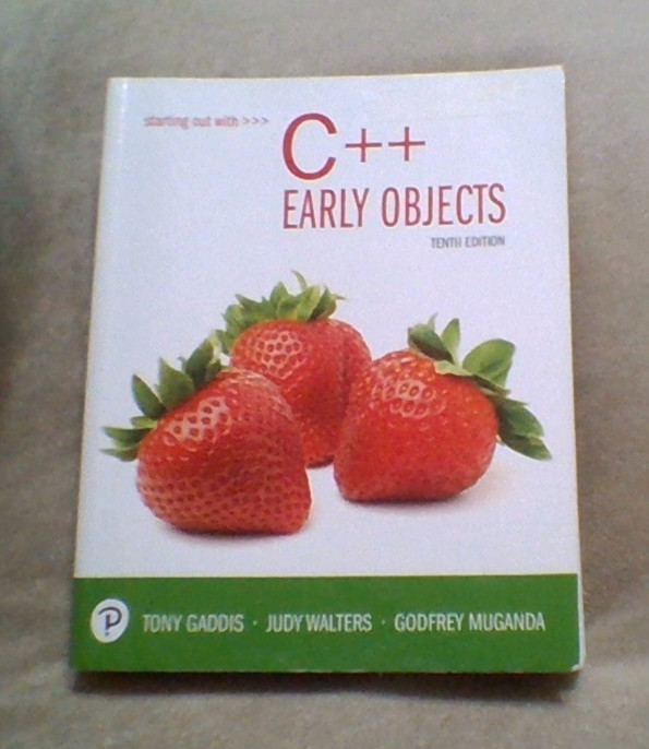 Starting Out with C++ Early Objects 10th Edition by Gaddis, Walters and Muganda