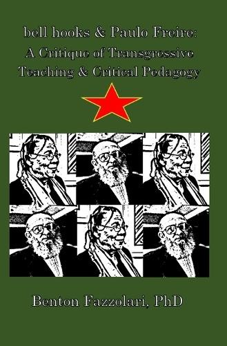 Benton Fazzolari bell hooks & Paulo Freire (Paperback)