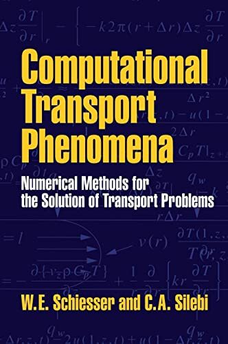 Computational Transport Phenomena: Numerical Me, Schiesser, Silebi Hardcover-,