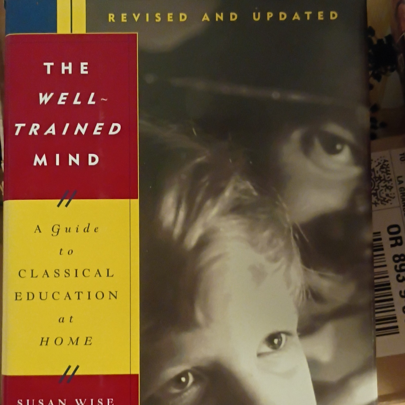 The Well-Trained Mind: A Guide to Classical Education at Home