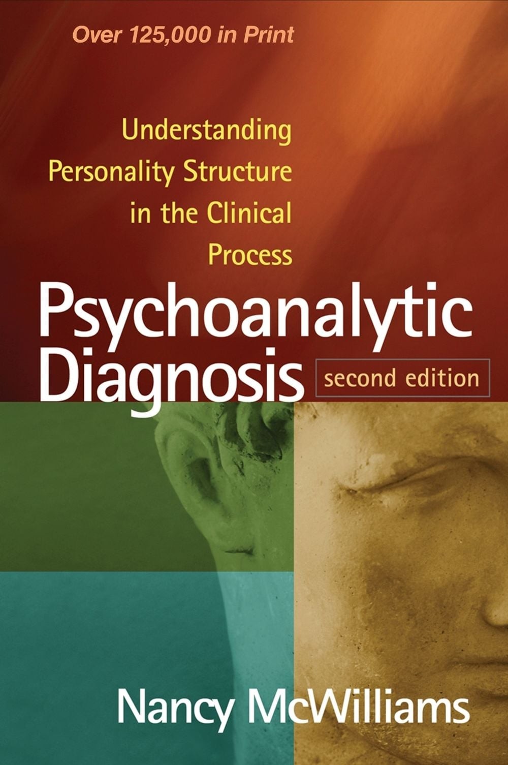 Psychoanalytic Diagnosis, Second Edition: Understanding Personality Structure in