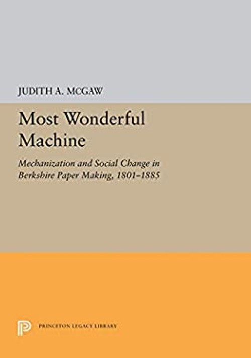 Most Wonderful Machine : Mechanization and Social Change in Berks