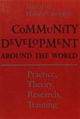 Community Development Around the World : Practice, Theory, Resear