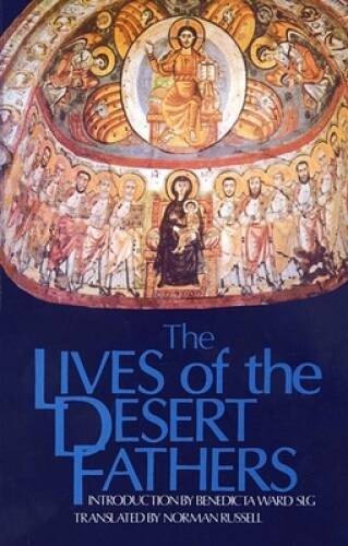 The Lives of the Desert Fathers: Historia Monachorum in Aegypto (Cisterci – GOOD