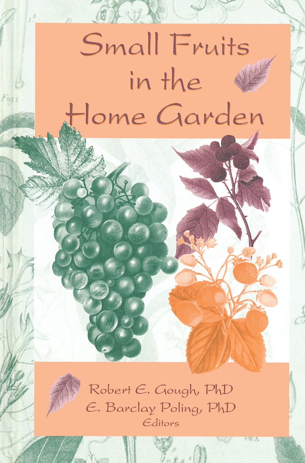 Small Fruits in the Home Garden – paperback Gough, Robert E|Poling, Edward B…