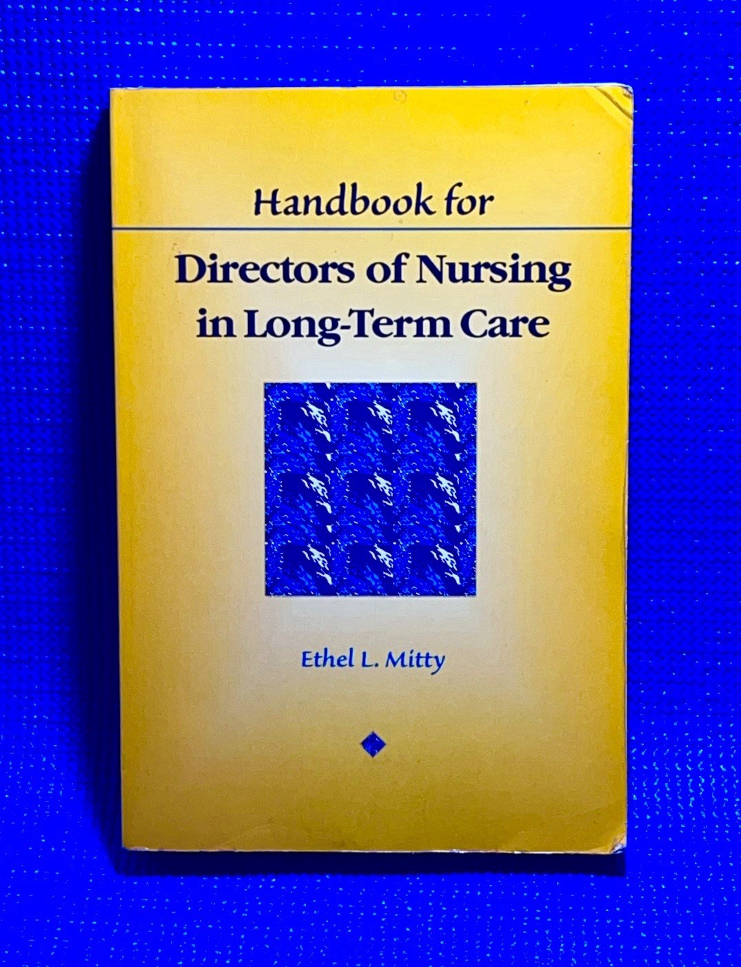 Handbook for Directors of Nursing in Long-Term Care by Mitty