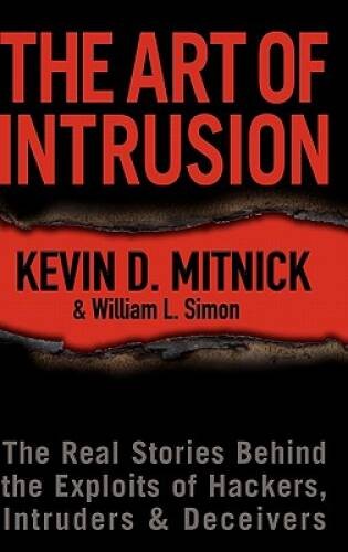 The Art of Intrusion: The Real Stories Behind the Exploits of Hackers, In – GOOD