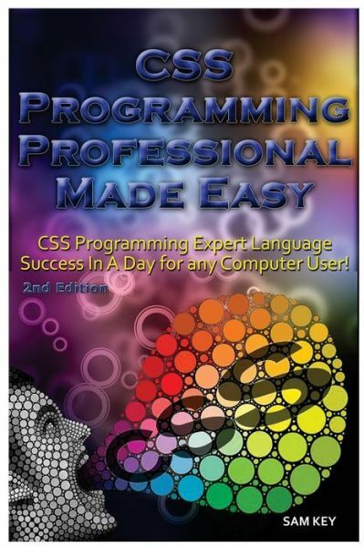Css Programming Professional Made Easy: Expert Css Programming Language Suc…