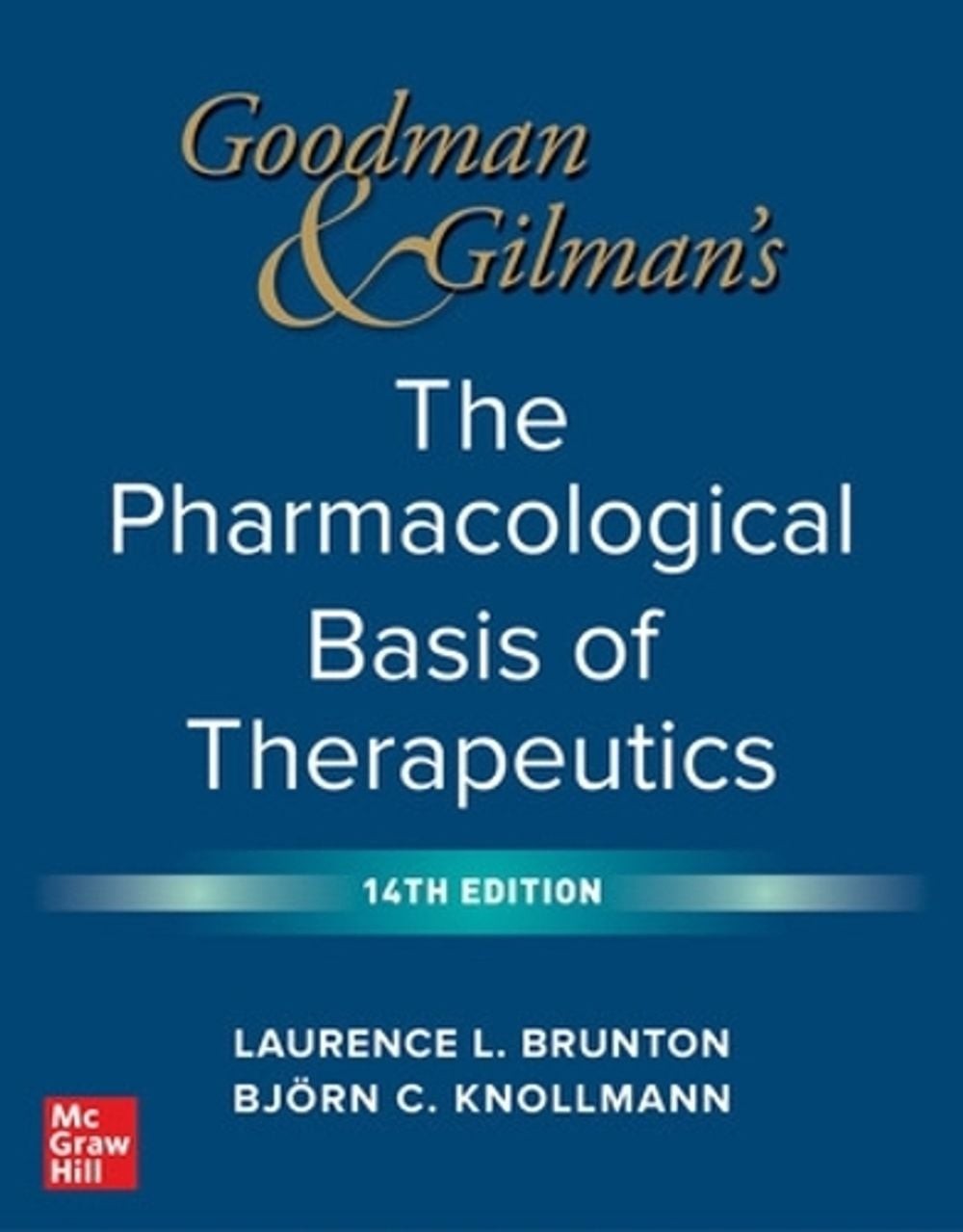 Goodman and Gilman’s The Pharmacological Basis of Therapeutics 14th Edition by L