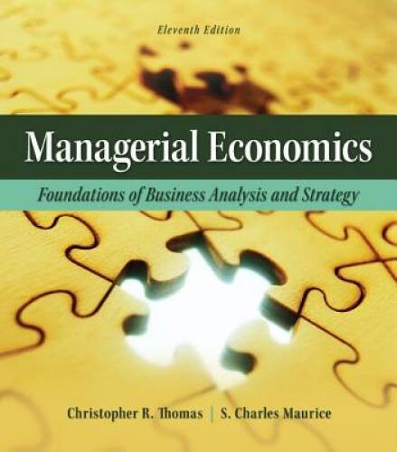 Managerial Economics: Foundations of Business Analysis and Strategy – VERY GOOD