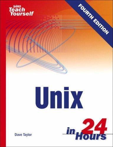 Sams Teach Yourself Unix in 24 Hours by Dave Taylor