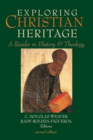 Exploring Christian Heritage: – Paperback, by Weaver C. Douglas; – Acceptable w