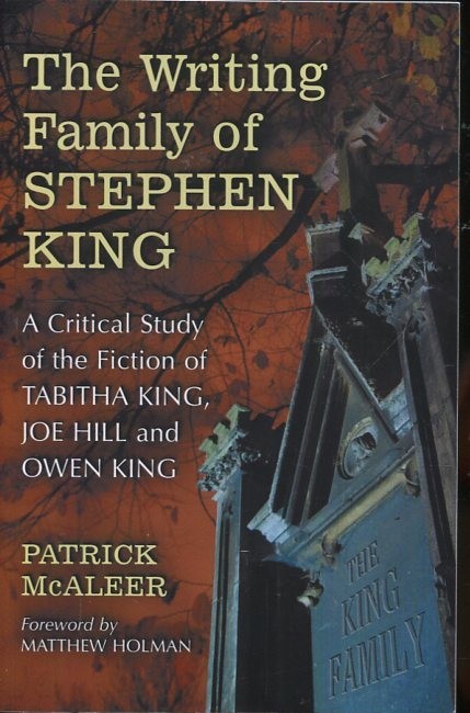 The Writing Family of Stephen King: A Critical Study of the Fiction of Tabitha..