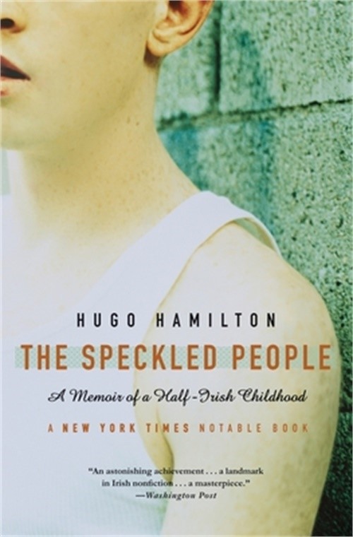 The Speckled People: A Memoir of a Half-Irish Childhood (Paperback or Softback)