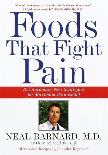 Foods That Fight Pain: Revolutionary New – Neal D Barnard, 0609600982, hardcover