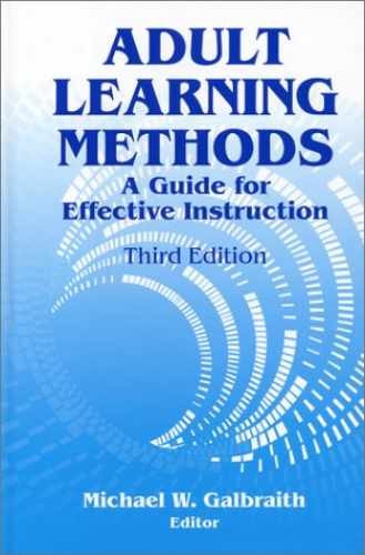 Adult Learning Methods: A – Hardcover, by Galbraith Michael W.; – Very Good
