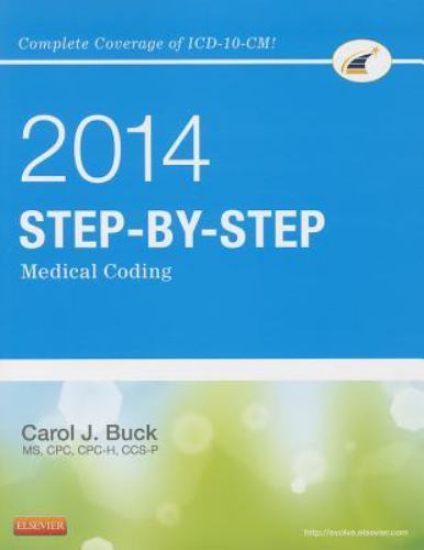 Step-by-Step Medical Coding, 2014 Edition by Carol J. Buck MS CPC CCS-P